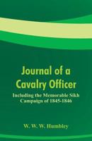 Journal of a Cavalry Officer: Including the Memorable Sikh Campaign of 1845-1846 935297705X Book Cover