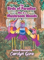 The Birds of Paradise Hike in a Mushroom Woods B0FHN3DRBG Book Cover