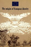 The Origins of European Identity: Based on an Idea by Nicola Bellieni and Salvatore Rossetti 905201311X Book Cover