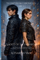 Ghosts of the Empyrium B0GSVQD6XJ Book Cover