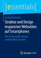Struktur und Design responsiver Webseiten auf Smartphones: Wie Sie das mobile Internet userfreundlich gestalten (essentials) 3658254211 Book Cover