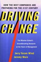 Driving Change: How the Best Companies Are Preparing for the 21st Century 0684827441 Book Cover