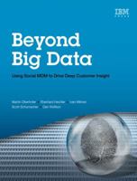 Beyond Big Data: Using Social MDM to Drive Deep Customer Insight 013350980X Book Cover