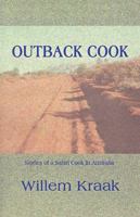 Outback Cook: Stories of a Safari Cook in Australia 0595094880 Book Cover