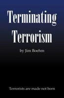Terminating Terrorism 153337774X Book Cover