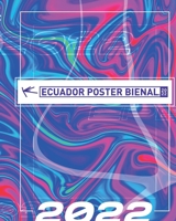 Ecuador Poster Bienal 2022 B0CCBXBRPT Book Cover