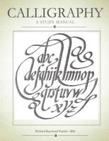 Calligraphy: A Study Manual 151518157X Book Cover