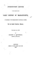 Introductory Lecture to the Course on the Early History of Massachusetts: Members of the Massachusetts Historical Society (Classic Reprint) 1149907592 Book Cover