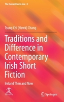 Traditions and Difference in Contemporary Irish Short Fiction: Ireland Then and Now 981334315X Book Cover