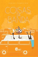 Coisas da Banda (Portuguese Edition) 8592502020 Book Cover