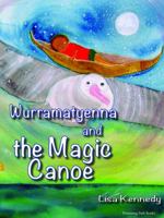 Wurramatyenna and the Magic Canoe 0992363209 Book Cover