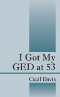 I Got My GED at 53 1432739328 Book Cover