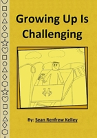 Growing Up Is Challenging 1365429474 Book Cover