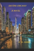 Saving Chicago : A Novel 1076766900 Book Cover