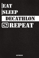 Eat Sleep Decathlon Notebook: Lined Notebook / Journal Gift For Decathlon Lovers, 120 Pages, 6x9, Soft Cover, Matte Finish 1677812842 Book Cover