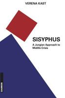Sisyphus: A Jungian Approach to Midlife Crisis 3856305270 Book Cover