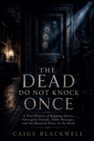 The Dead Do Not Knock Once B0H1PB6YM8 Book Cover