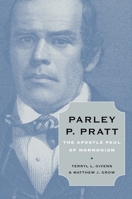 Parley P. Pratt: The Apostle Paul of Mormonism 0195375734 Book Cover