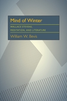 Mind of Winter: Wallace Stevens, Meditation, and Literature (Critical Essays in Modern Literature) 0822935988 Book Cover
