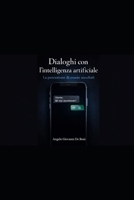 DIALOGHI CON L’I.A.: La percezione di essere ascoltati (Italian Edition) B0GRZSPFZC Book Cover