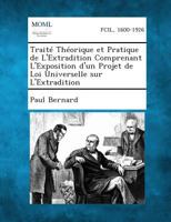 Traité théorique et pratique de l'extradition 1287351549 Book Cover