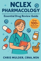 NCLEX Pharmacology: Essential Drug Review Guide (NCLEX Essential Review Guides) B0F7SCFJKD Book Cover
