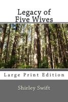 Legacy of Five Wives 1494811065 Book Cover