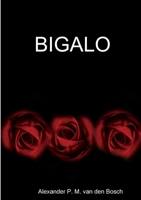 Bigalo (Dutch Edition) 0244007489 Book Cover