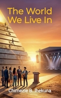 The World We Live In B0GTWC5YD5 Book Cover