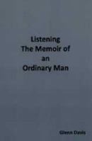 Listening : The Memoir of an Ordinary Man 0870128906 Book Cover