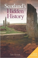 Scotland's Hidden History 075243764X Book Cover