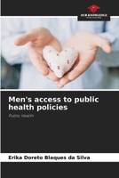 Men's access to public health policies 6207725980 Book Cover