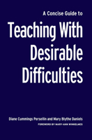 A Concise Guide to Teaching with Desirable Difficulties 1620365006 Book Cover