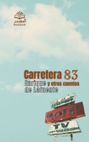 Carretera 83 y otros cuentos (1) (Spanish Edition) 9709694138 Book Cover
