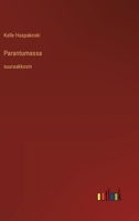 Parantumassa: suuraakkosin 3563281661 Book Cover