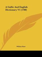 A Gallic And English Dictionary V1 1164527126 Book Cover