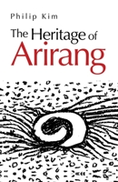 The Heritage of Arirang 1698709331 Book Cover