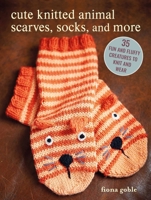 Cute Knitted Animal Scarves, Socks, and More: 35 fun and fluffy creatures to knit and wear 1800653182 Book Cover