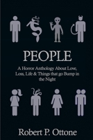 People: A Horror Anthology about Love, Loss, Life & Things That Go Bump in the Night 1734044500 Book Cover