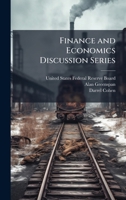 Finance and Economics Discussion Series 1025147855 Book Cover