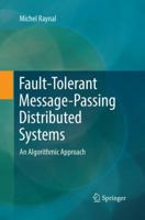 Fault-Tolerant Message-Passing Distributed Systems: An Algorithmic Approach 303006803X Book Cover