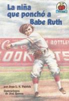 La Niña Que Ponchó a Babe Ruth/The Girl Who Struck Out Babe Ruth 0822577852 Book Cover