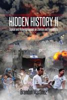 Hidden History II: Topical and Historical Essays on Zionism and Geopolitics 1530484502 Book Cover