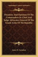 Decisions and Opinions of the Commanders-In-Chief 1022073338 Book Cover