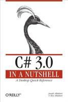 C# 3.0 in a Nutshell: A Desktop Quick Reference 0596527578 Book Cover