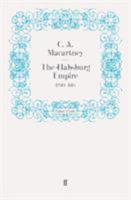 The Habsburg Empire, 1790-1918 0025772007 Book Cover