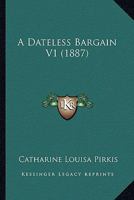 A Dateless Bargain (Mint Editions 151328195X Book Cover