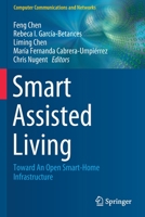 Smart Assisted Living : Toward an Open Smart-Home Infrastructure 3030255921 Book Cover