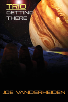 Trio: Getting There 1632131668 Book Cover