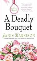 A Deadly Bouquet: A Gardening Mystery (A Bretta Solomon Mystery) 0312284225 Book Cover